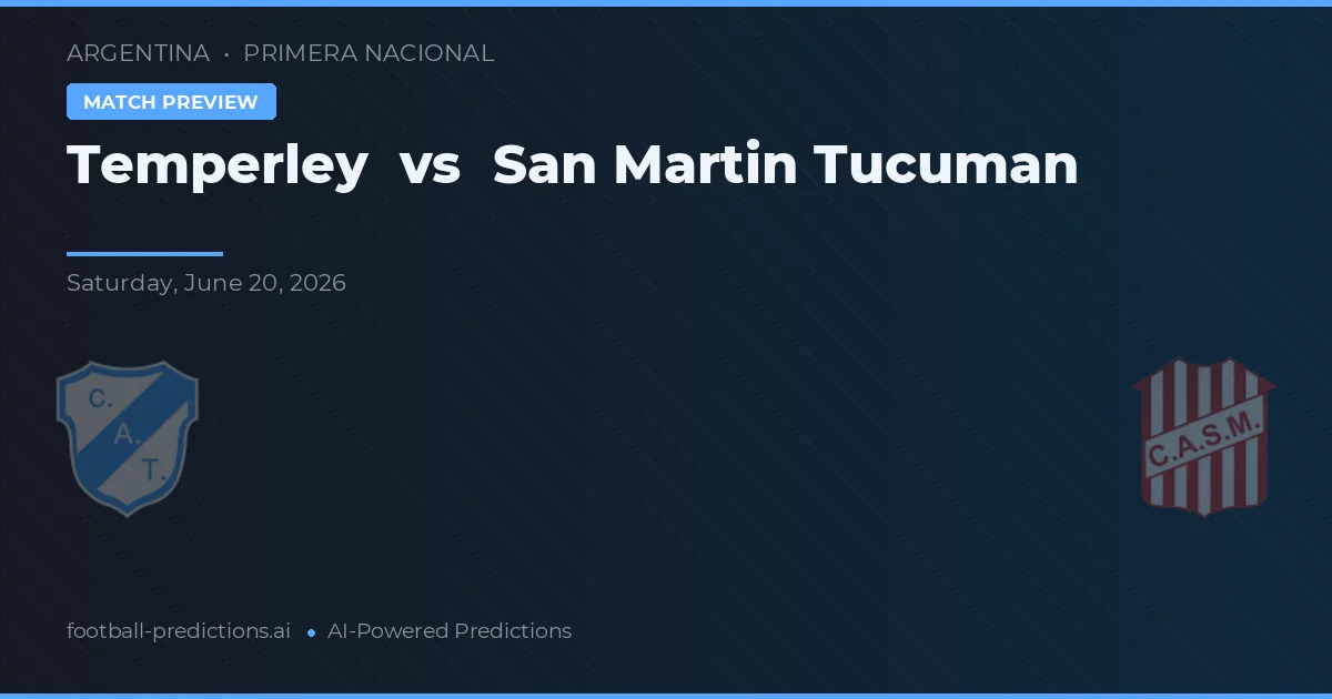 Temperley vs San Martín Tucumán — matchtips och förhandstitt