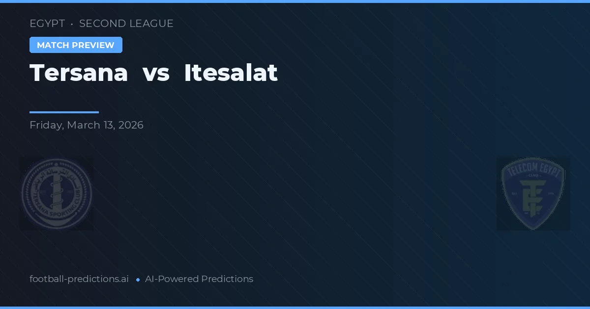 Tersana vs Itesalat — matchtips och förhandstitt