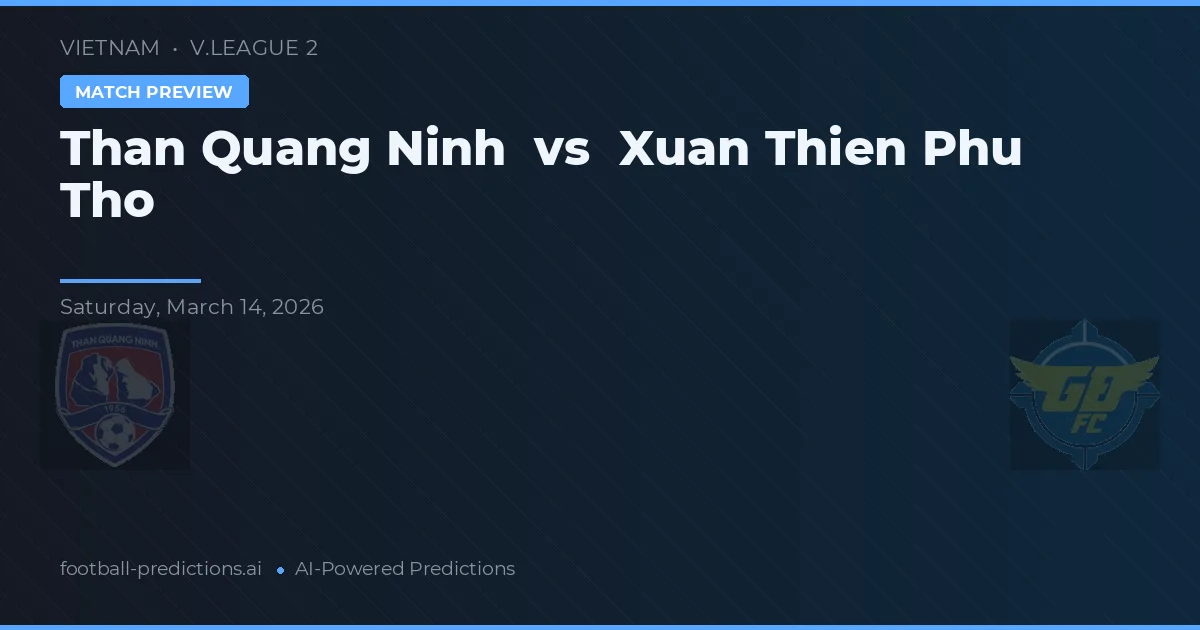 Than Quảng Ninh vs Xuan Thien Phu Tho — matchtips och förhandstitt