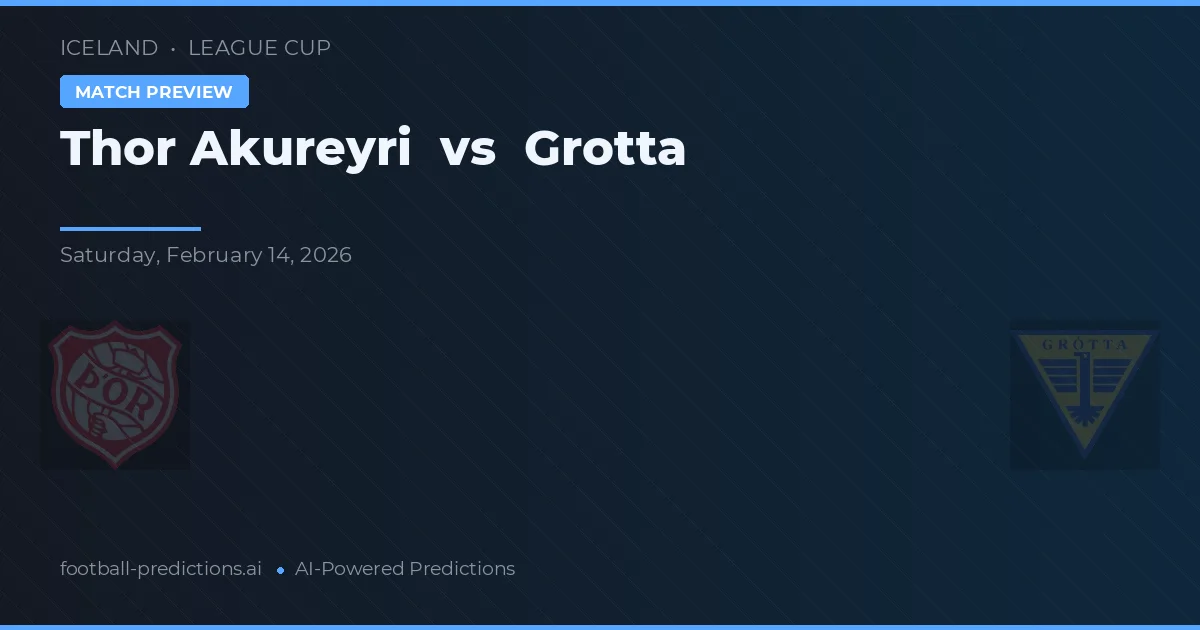 Thor Akureyri vs Grotta — matchtips och förhandstitt