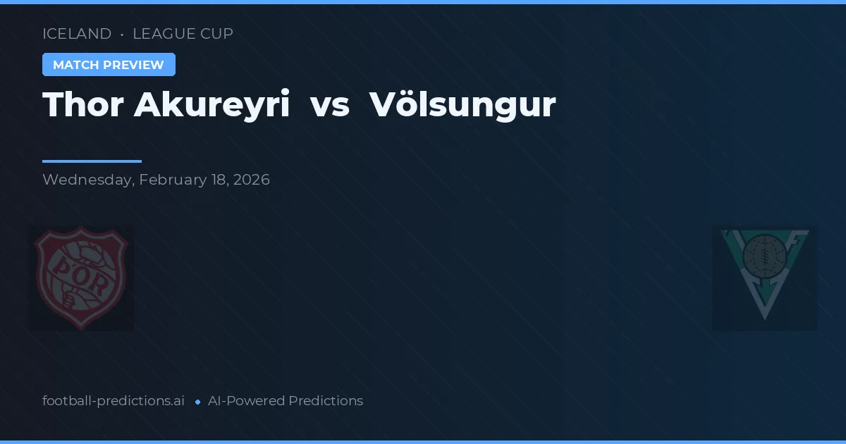 Thor Akureyri vs Völsungur — matchtips och förhandstitt