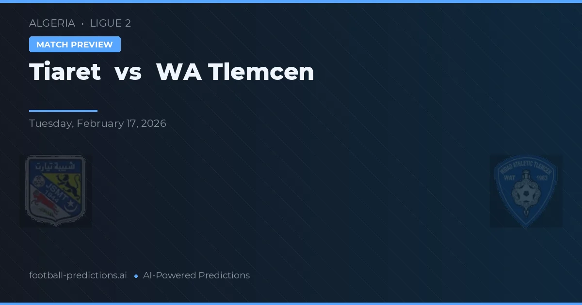 Tiaret vs WA Tlemcen — matchtips och förhandstitt
