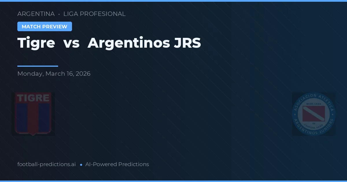 Tigre vs Argentinos Juniors — matchtips och förhandstitt