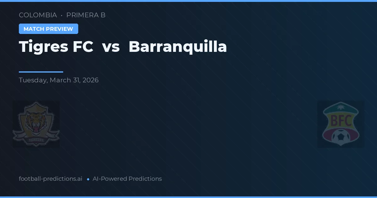 Tigres FC vs Barranquilla — matchtips och förhandstitt