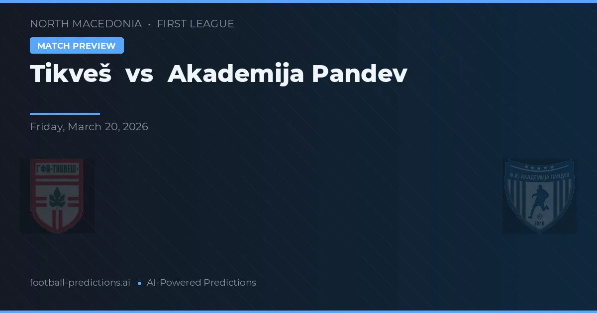 Tikveš vs Akademija Pandev — matchtips och förhandstitt