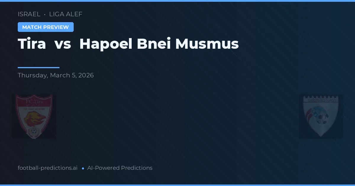 Tira vs Hapoel Bnei Musmus — matchtips och förhandstitt