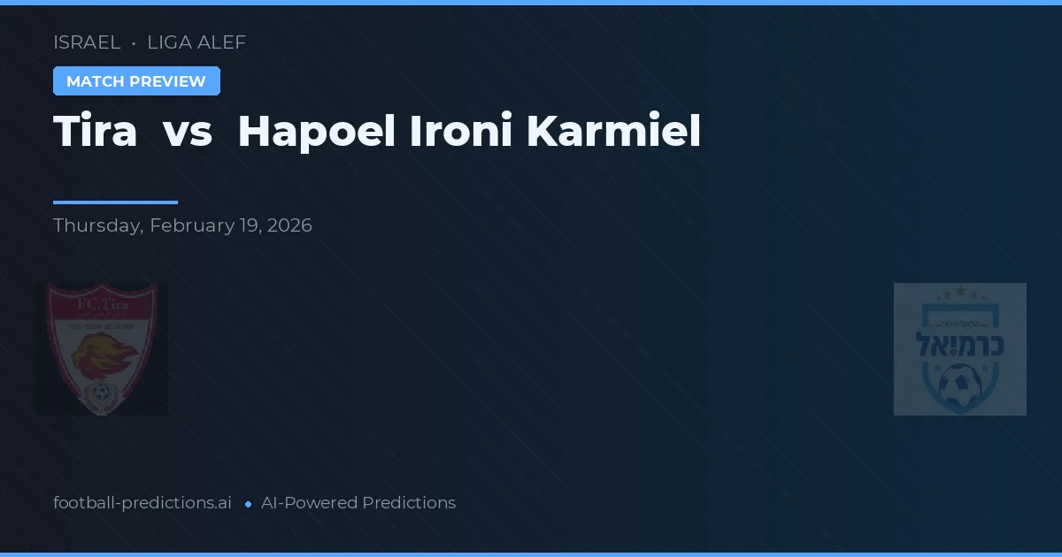 Tira vs Hapoel Ironi Karmiel — matchtips och förhandstitt