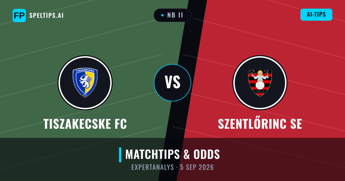Tiszakecske FC vs Szentlőrinc SE — matchtips och förhandstitt