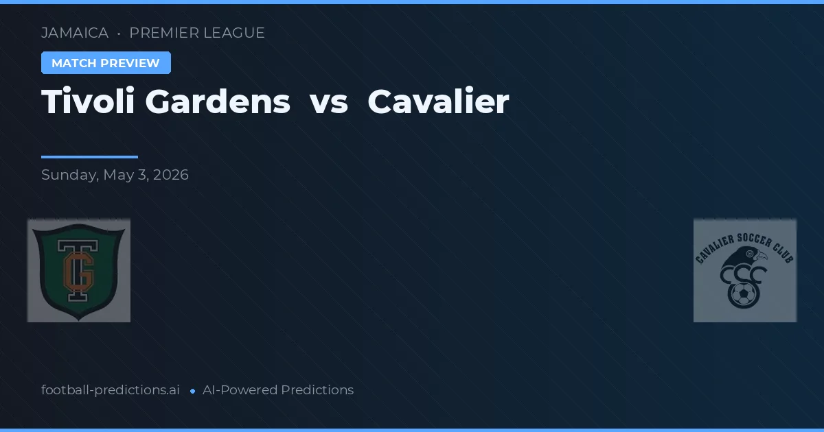 Tivoli Gardens vs Cavalier — matchtips och förhandstitt