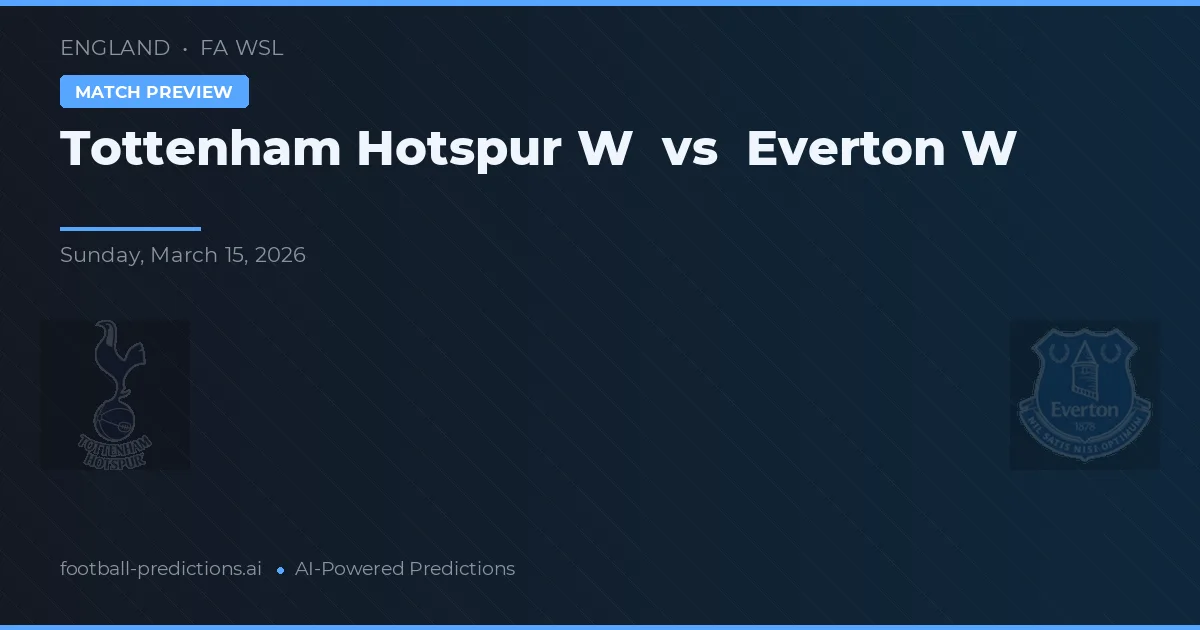 Tottenham Hotspur Dam vs Everton W — matchtips och förhandstitt