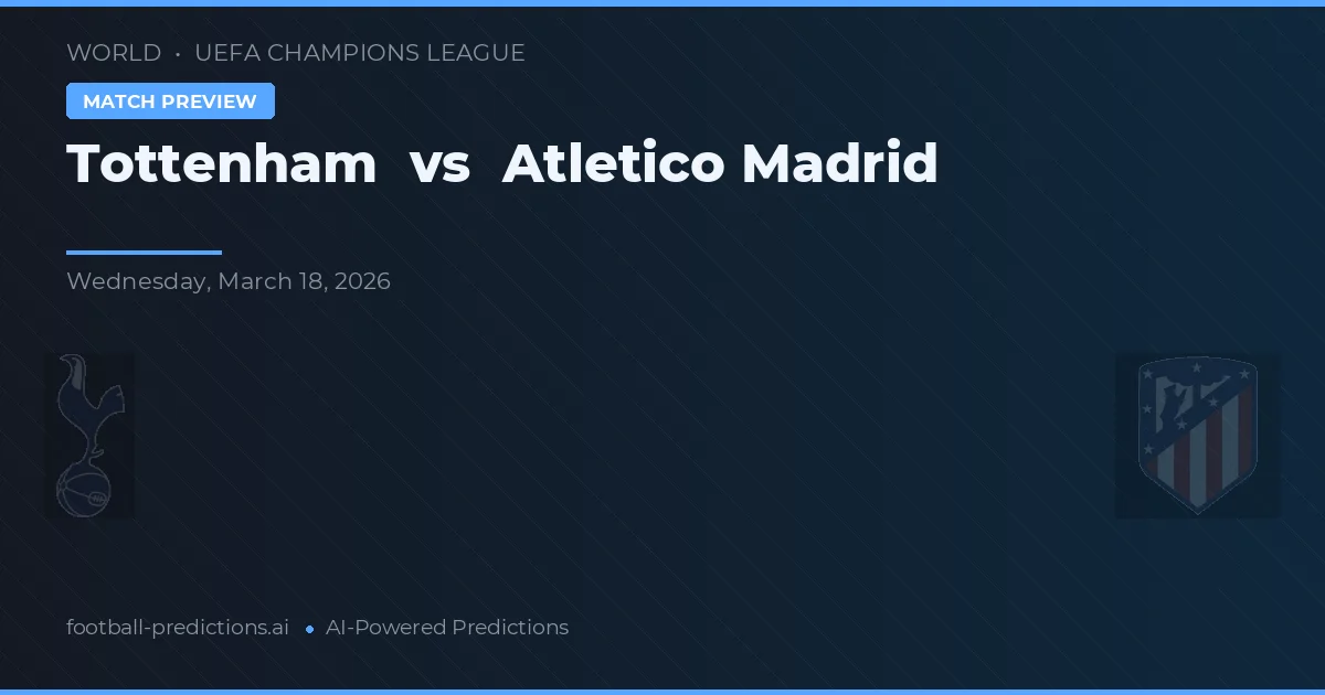 Tottenham vs Atlético Madrid — matchtips och förhandstitt