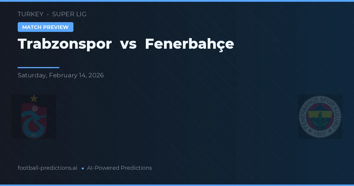 Trabzonspor vs Fenerbahçe — matchtips och förhandstitt