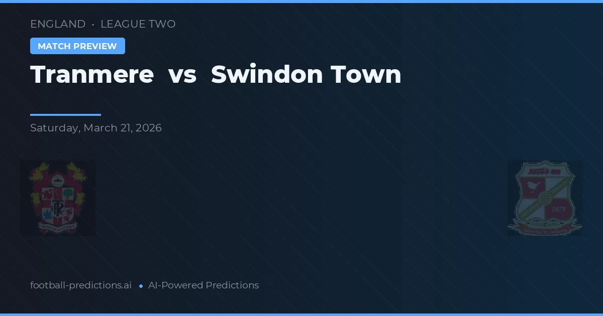 Tranmere vs Swindon Town — matchtips och förhandstitt