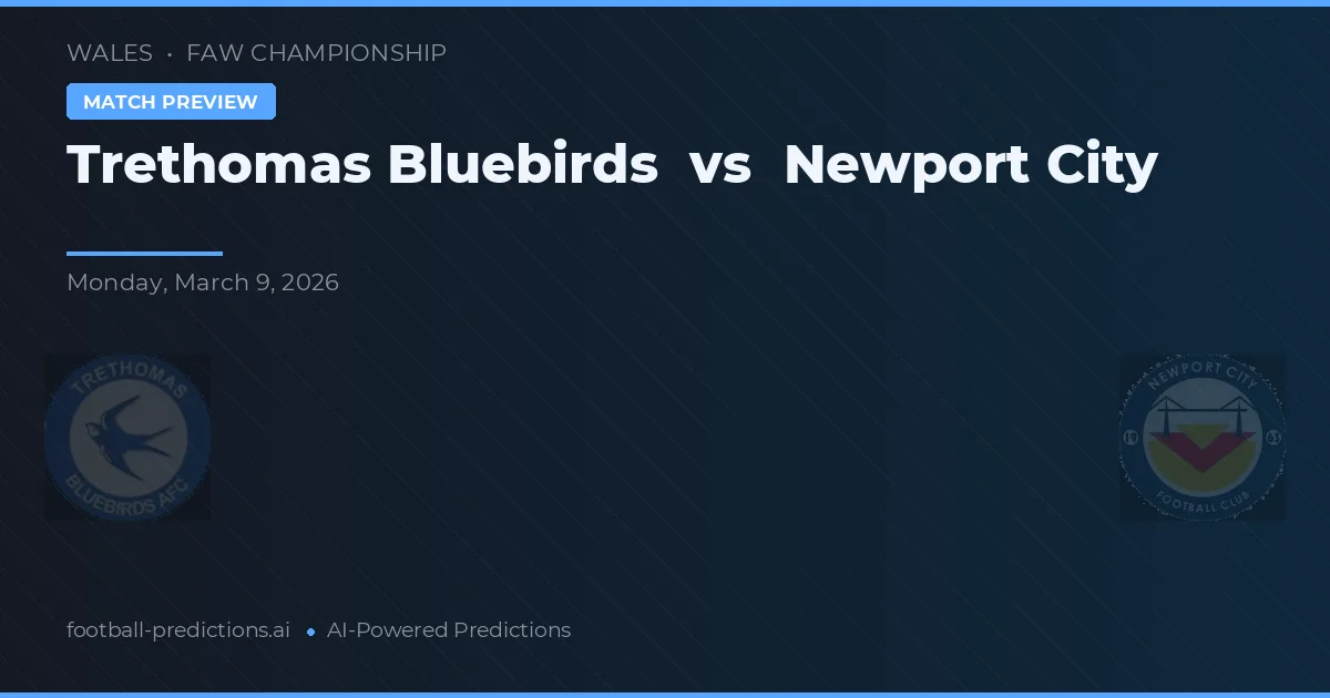 Trethomas Bluebirds vs Newport City — matchtips och förhandstitt
