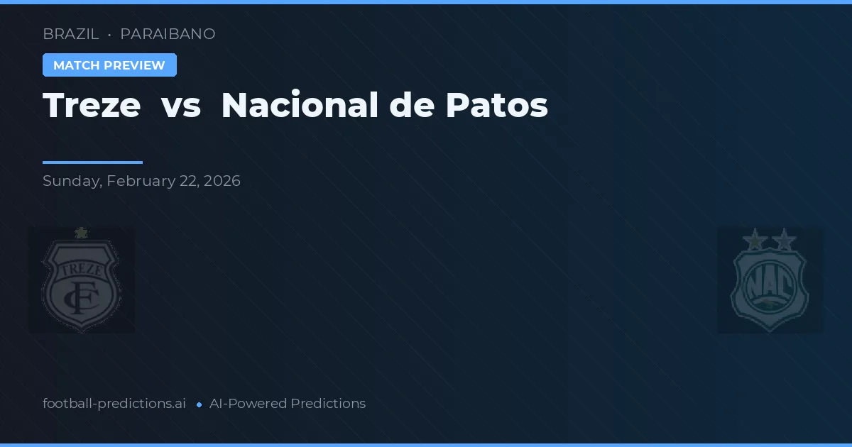 Treze vs Nacional de Patos — matchtips och förhandstitt