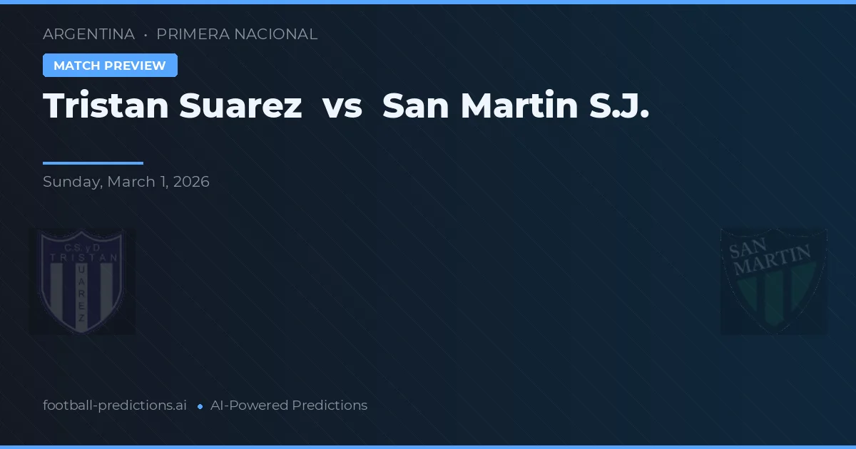 Tristán Suárez vs San Martín SJ — matchtips och förhandstitt