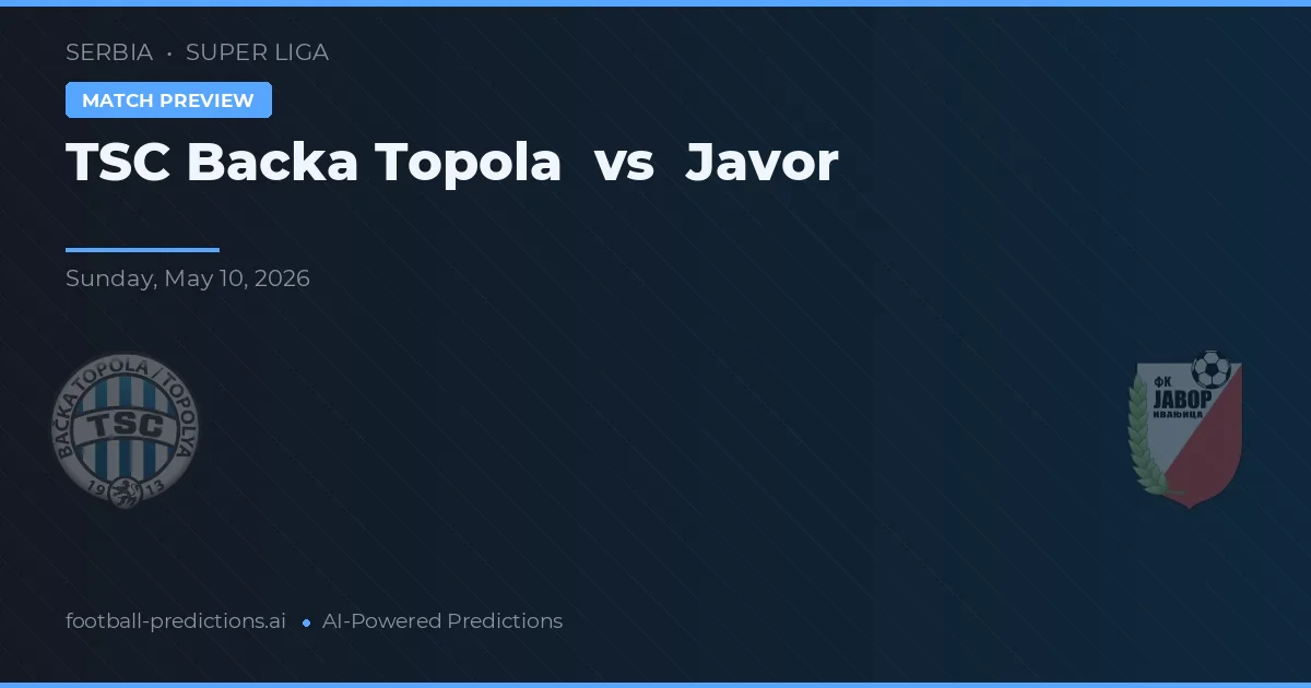 TSC Bácsák Topola vs Javor — matchtips och förhandstitt