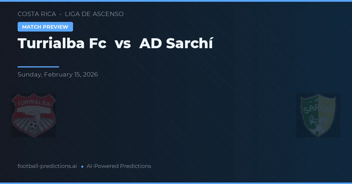 Turrialba FC vs AD Sarchí — matchtips och förhandstitt