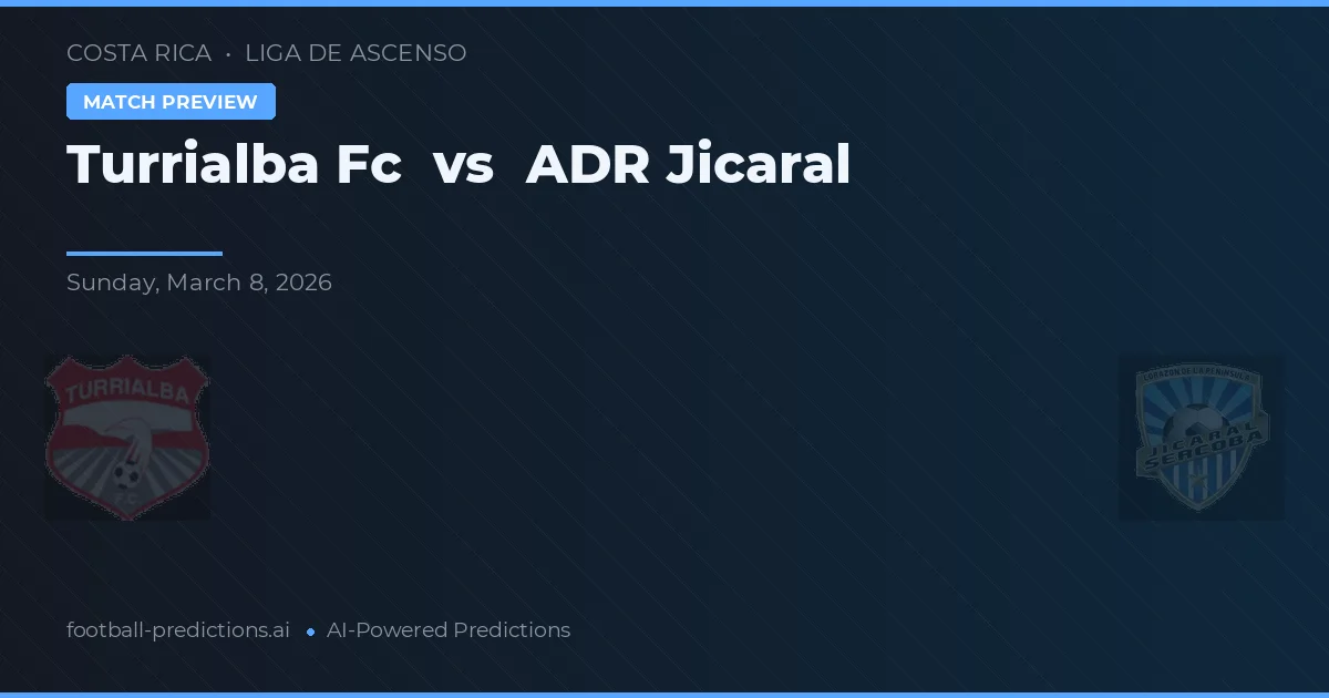 Turrialba FC vs ADR Jicaral — matchtips och förhandstitt