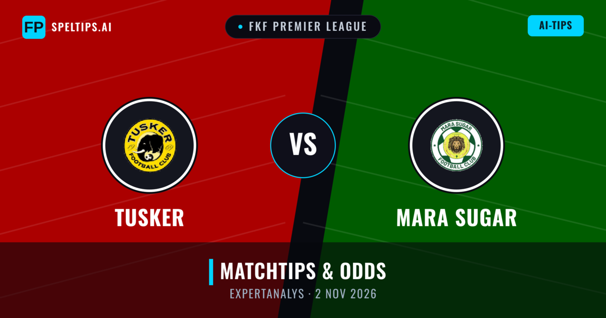 Tusker vs Mara Sugar — matchtips och förhandstitt