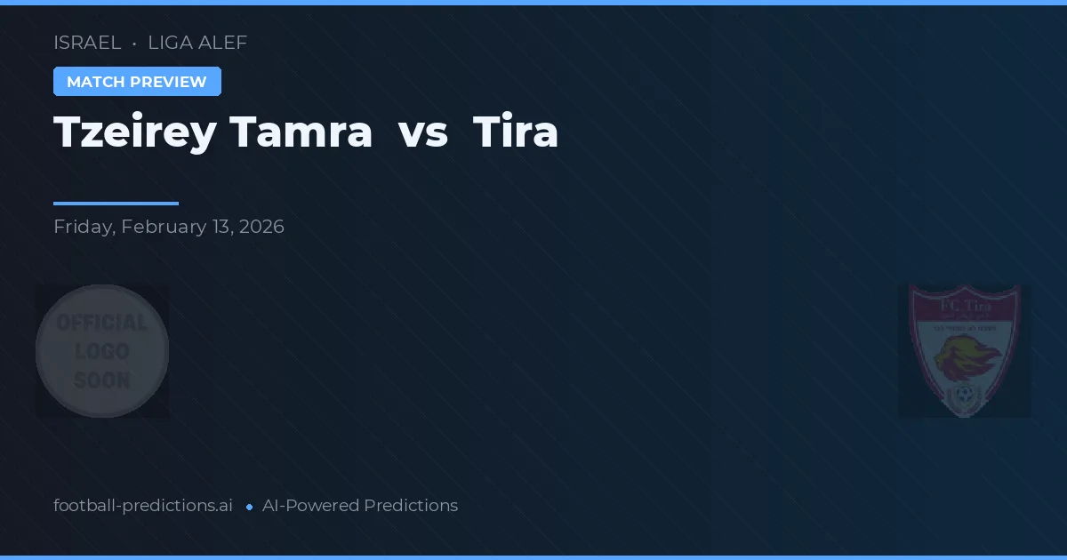 Tzeirey Tamra vs Tira — matchtips och förhandstitt