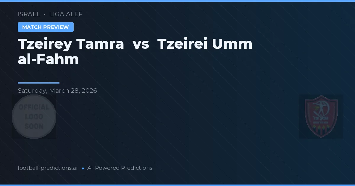 Tzeirey Tamra vs Tzeirei Umm al-Fahm — matchtips och förhandstitt