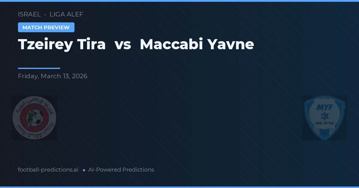 Tzeirey Tira vs Maccabi Yavne — matchtips och förhandstitt