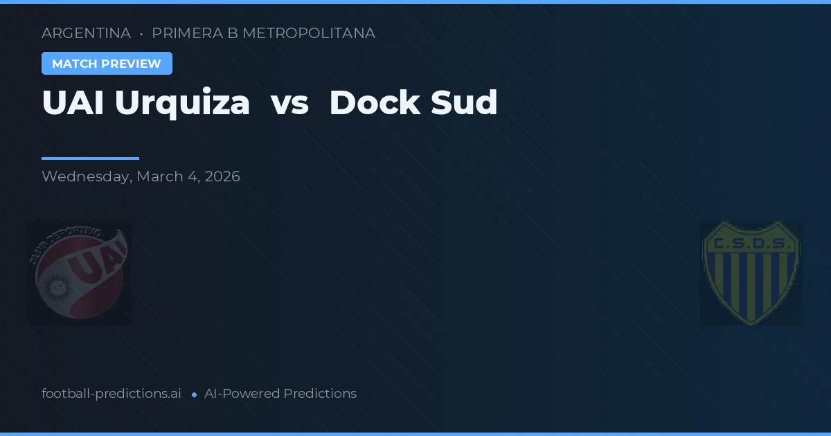 UAI Urquiza vs Dock Sud — matchtips och förhandstitt