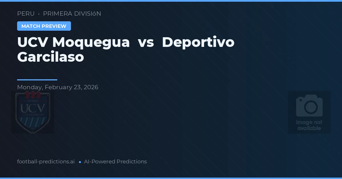 UCV Moquegua vs Deportivo Garcilaso — matchtips och förhandstitt