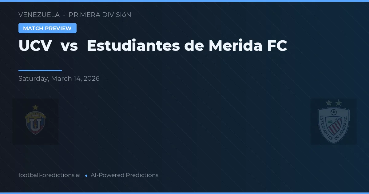 UCV vs Estudiantes de Mérida — matchtips och förhandstitt