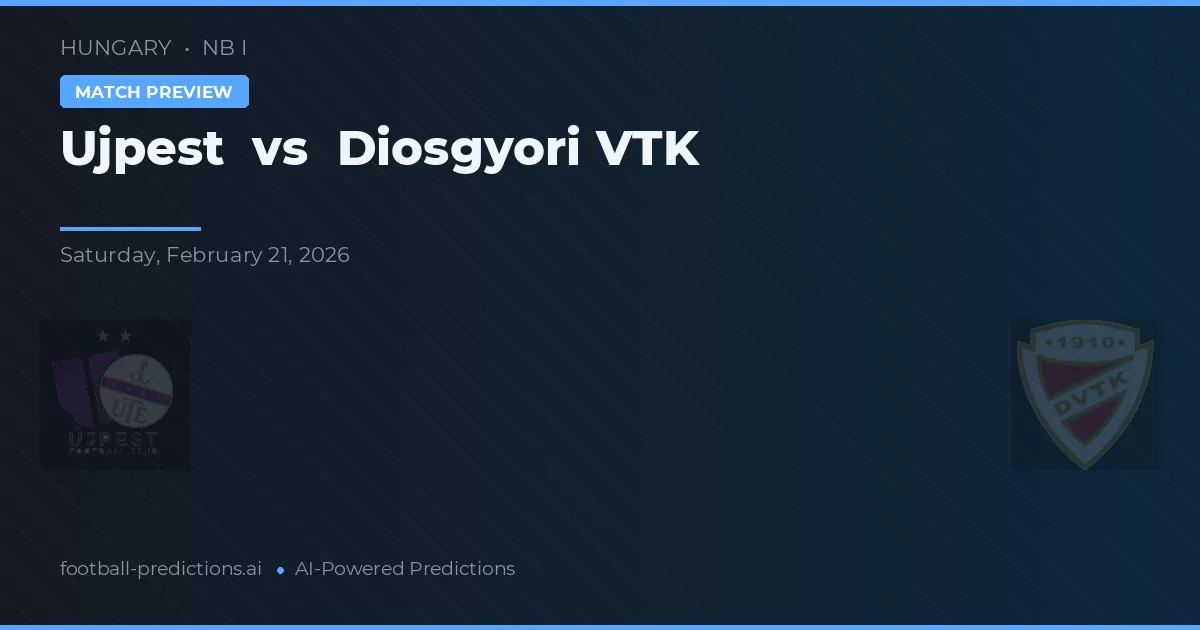 Ujpest vs Diosgyőri VTK — matchtips och förhandstitt