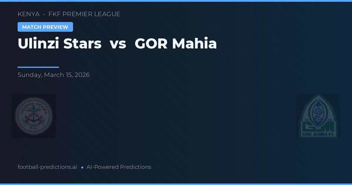 Ulinzi Stars vs GOR Mahia — matchtips och förhandstitt