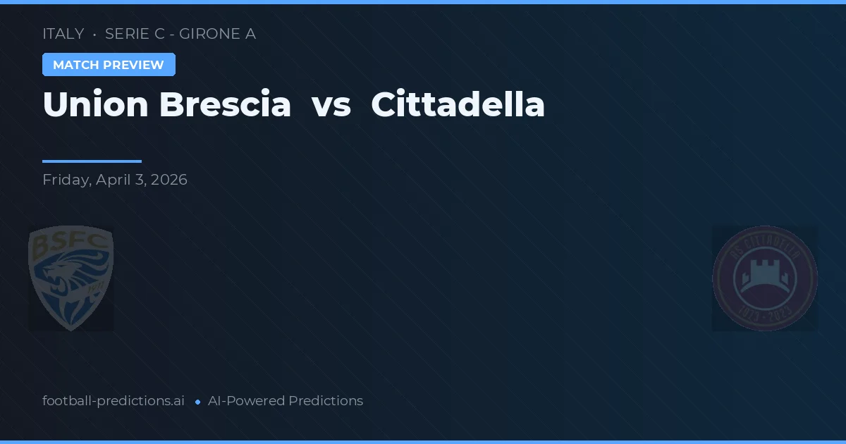 Union Brescia vs Cittadella — matchtips och förhandstitt