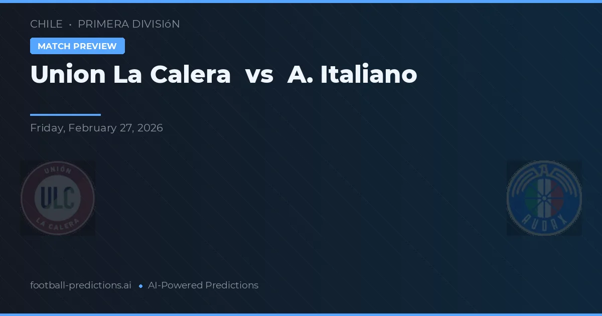 Union La Calera vs A. Italiano — matchtips och förhandstitt