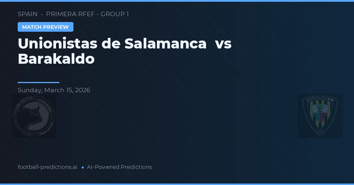 Unionistas de Salamanca vs Barakaldo — matchtips och förhandstitt