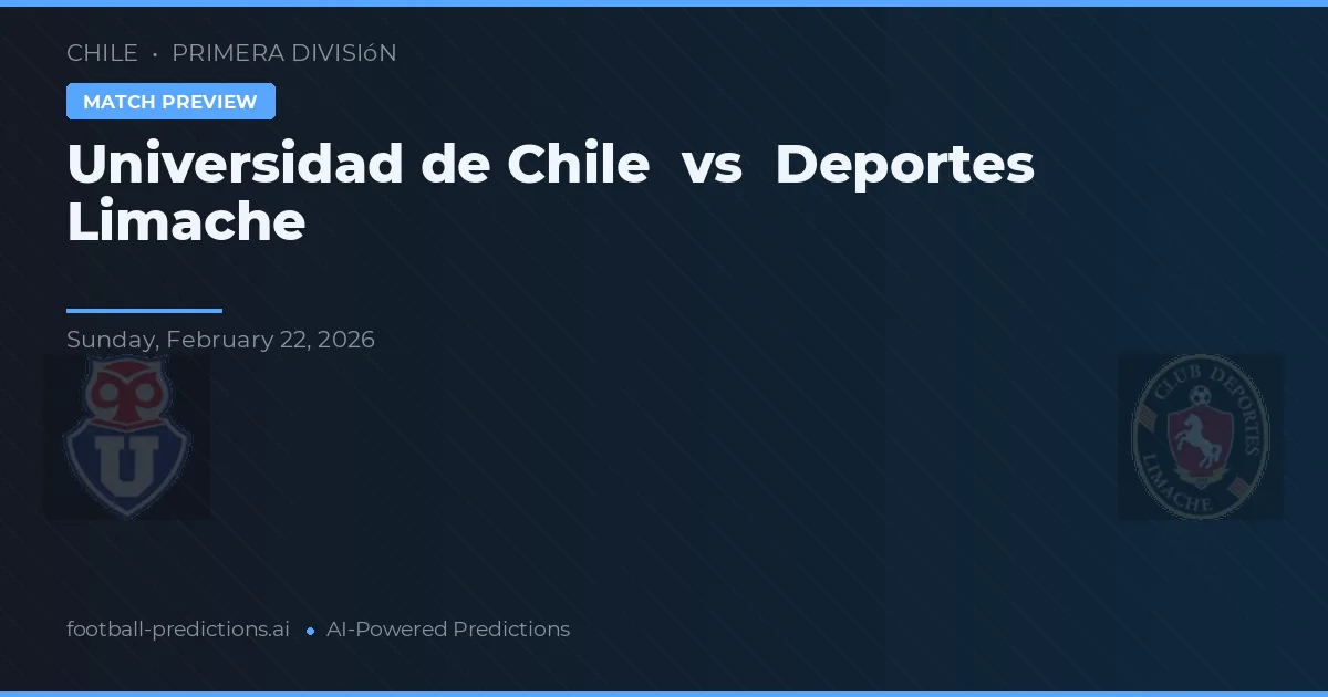 Universidad de Chile vs Deportes Limache — matchtips och förhandstitt