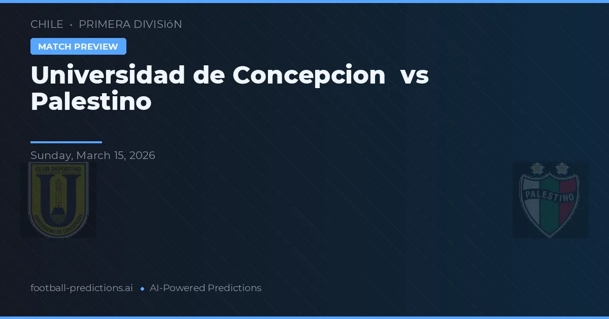 Universidad de Concepción vs Palestino — matchtips och förhandstitt
