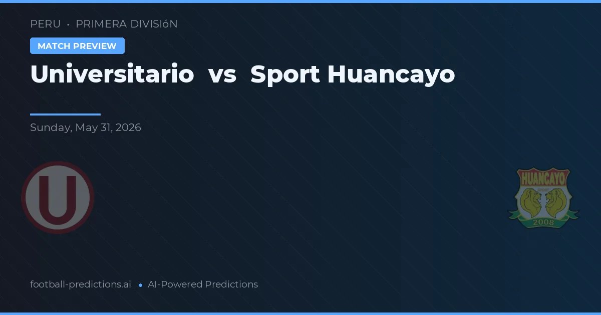 Universitario vs Sport Huancayo — matchtips och förhandstitt