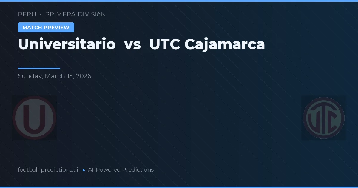 Universitario vs UTC Cajamarca — matchtips och förhandstitt