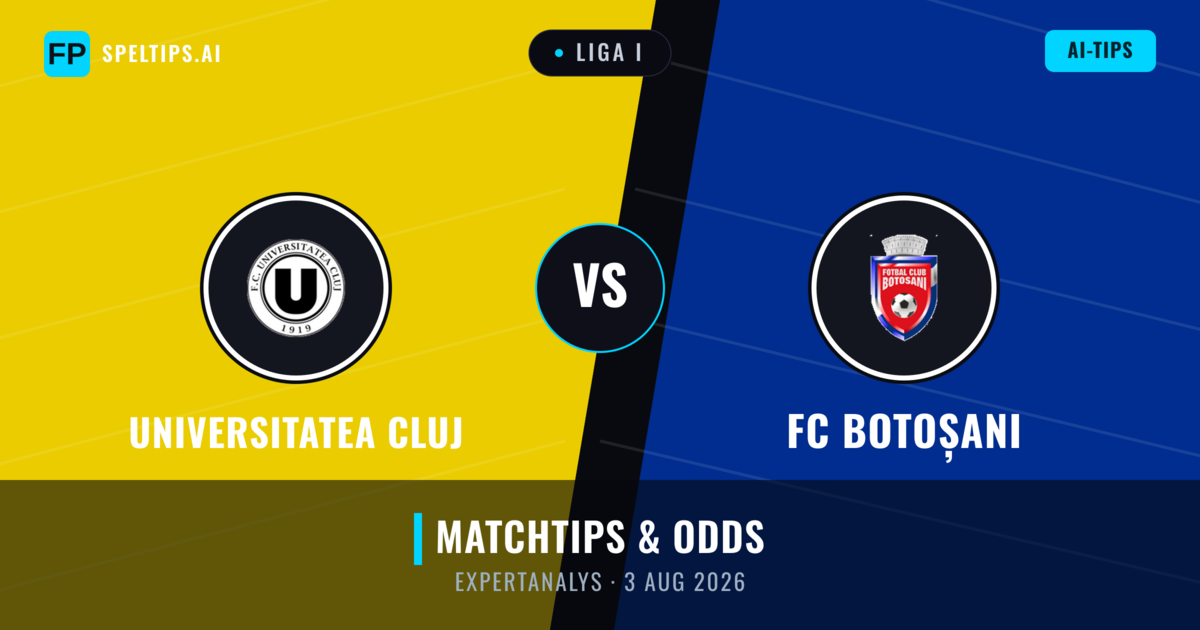 Universitatea Cluj vs FC Botoșani — matchtips och förhandstitt