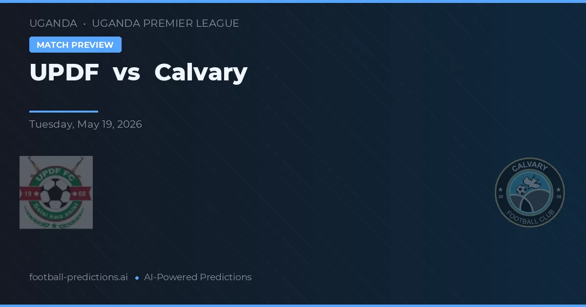 UPDF vs Calvary — matchtips och förhandstitt