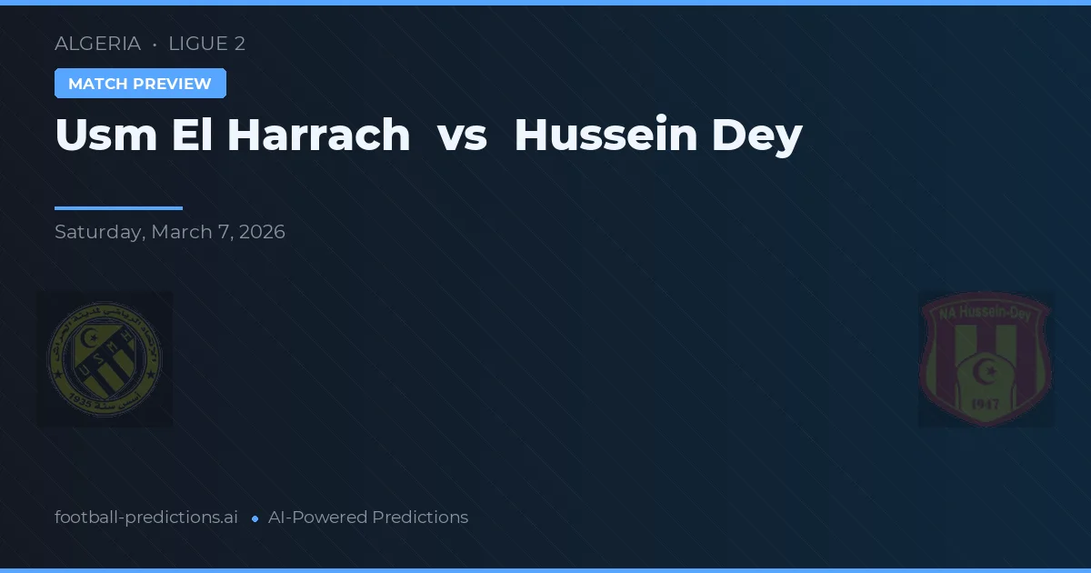 USM El Harrach vs Hussein Dey — matchtips och förhandstitt