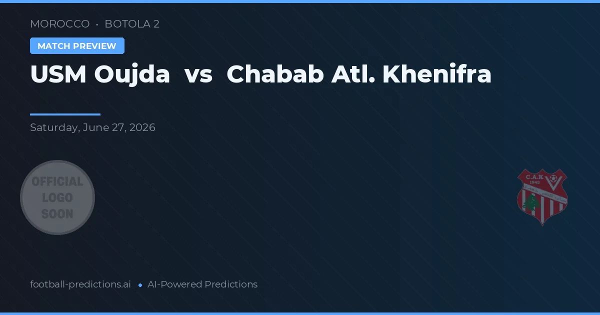 USM Oujda vs Chabab Atl. Khenifra — matchtips och förhandstitt