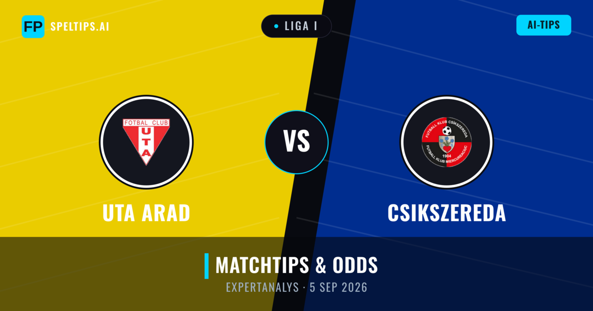 Uta Arad vs Csikszereda — matchtips och förhandstitt