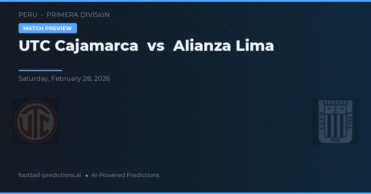 UTC Cajamarca vs Alianza Lima — matchtips och förhandstitt