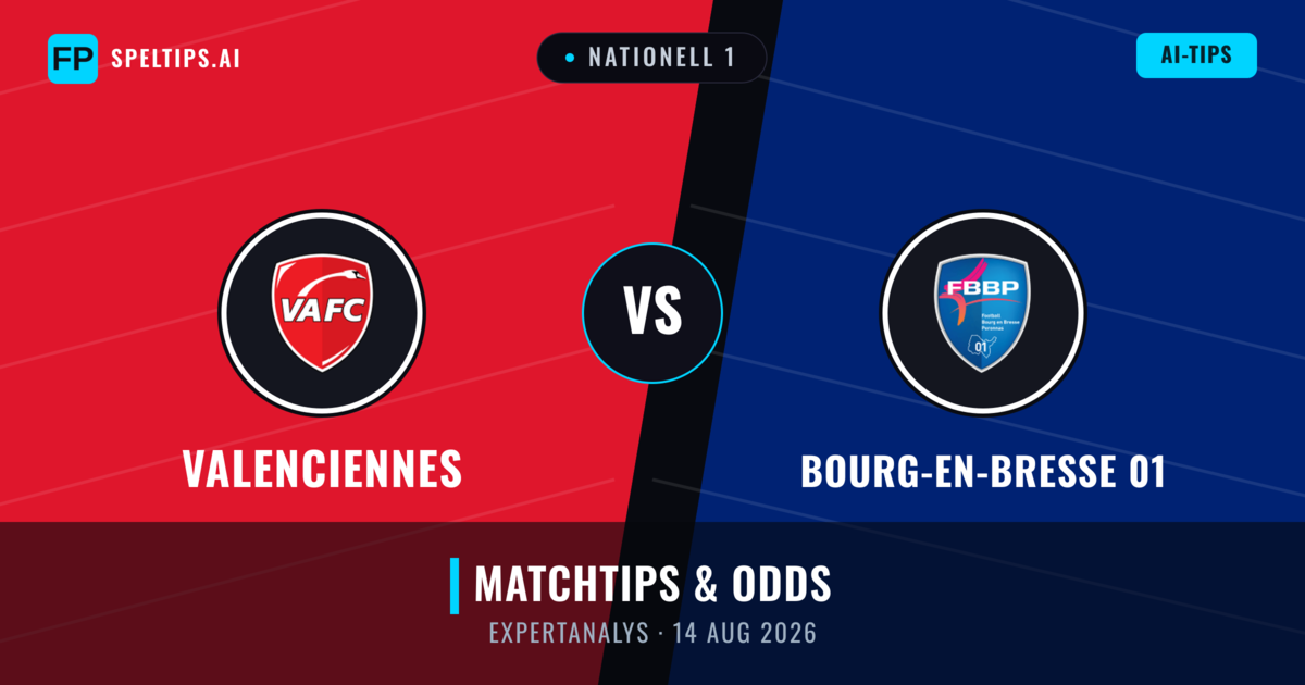 Valenciennes vs Bourg-en-Bresse 01 — matchtips och förhandstitt