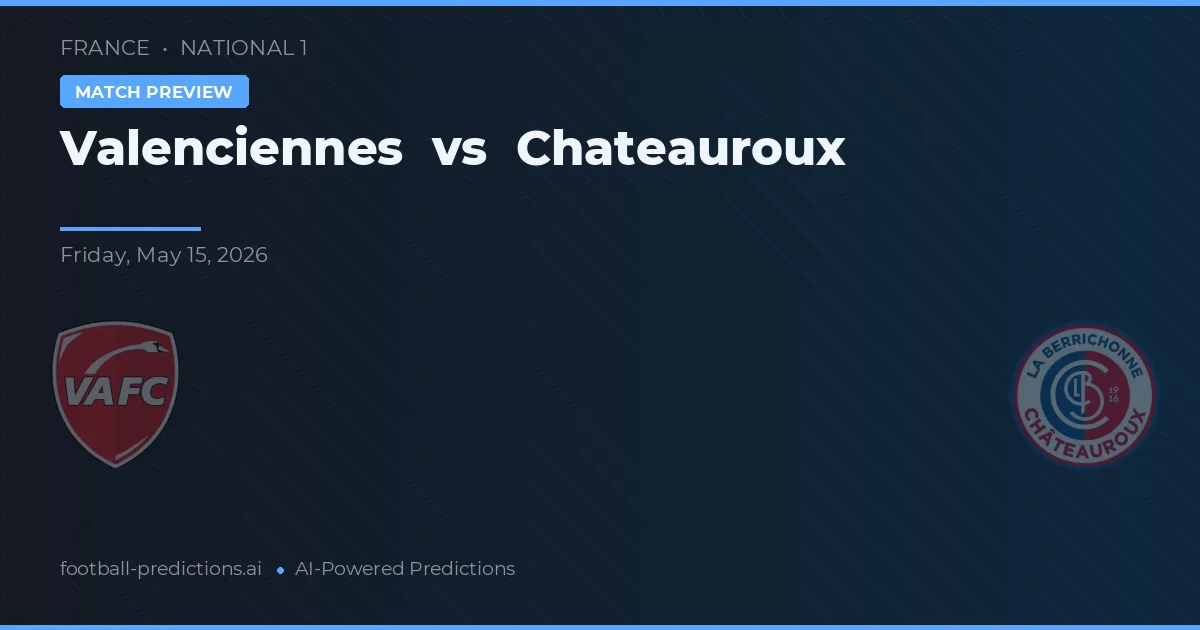 Valenciennes vs Chateauroux — matchtips och förhandstitt