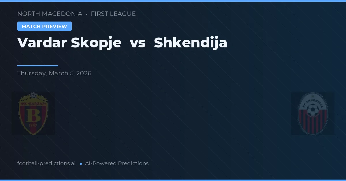 Vardar Skopje vs Shkendija — matchtips och förhandstitt