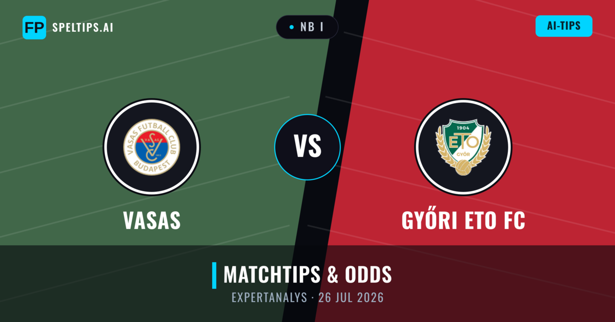 Vasas vs Győri ETO FC — matchtips och förhandstitt