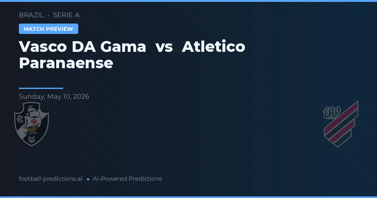 Vasco da Gama vs Atlético Paranaense — matchtips och förhandstitt